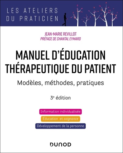 Manuel d'éducation thérapeutique du patient. Modèles, méthodes, pratiques, 3e édition