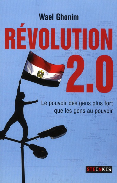 Revolution 2.0. Le pouvoir des gens plus fort que les gens au pouvoir