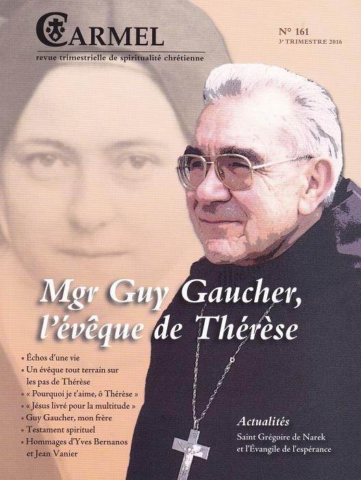 Carmel N° 161, 3e trimestre 2016 : Mgr Guy Gaucher, L'évêque de Thérèse
