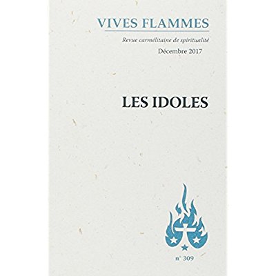 Vives flammes N° 309 : L?idolâtrie