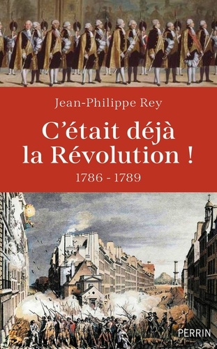 C'était déjà la Révolution ! 1786-1789