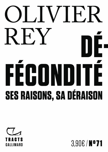 Défécondité. Ses raisons, sa déraison