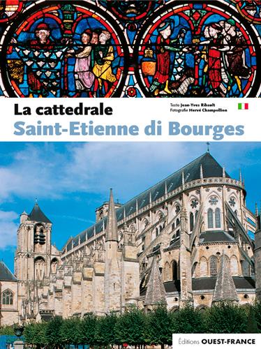 LA CATHEDRALE SAINT-ETIENNE DE BOURGES