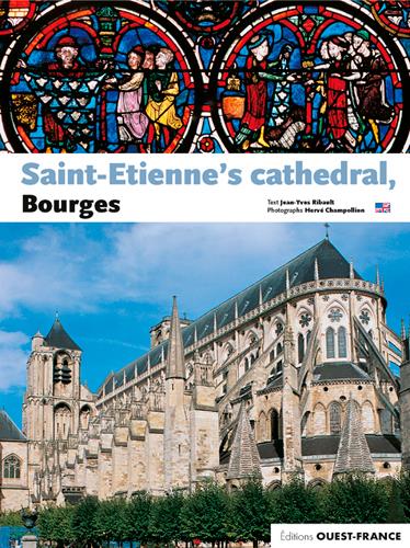 LA CATHEDRALE SAINT-ETIENNE DE BOURGES