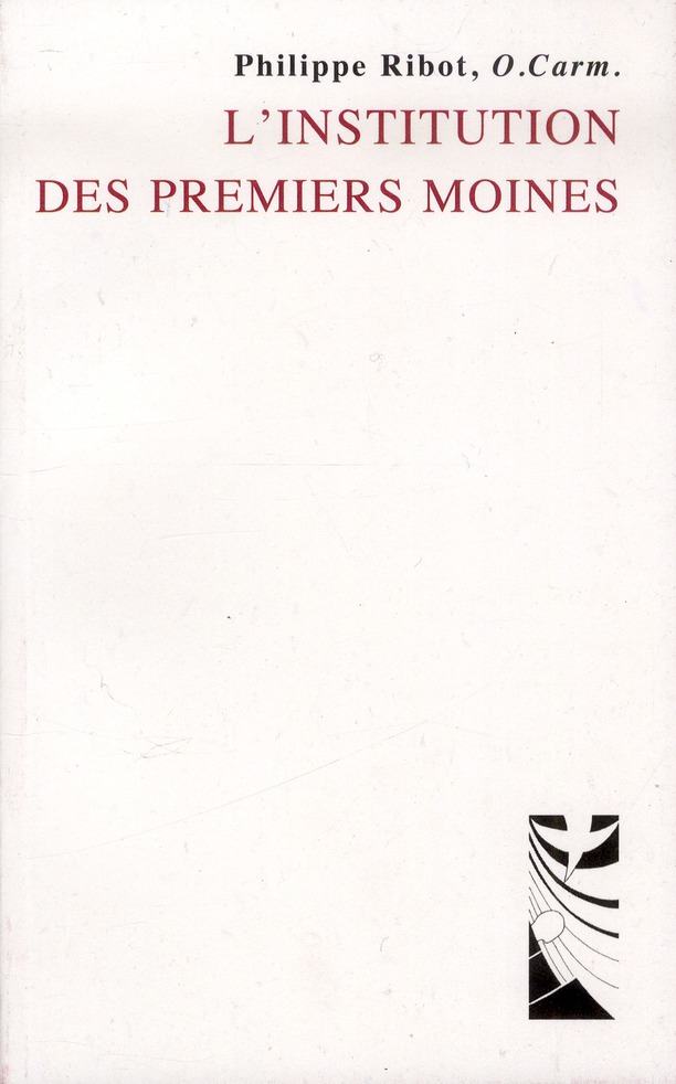 L'institution des premiers moines