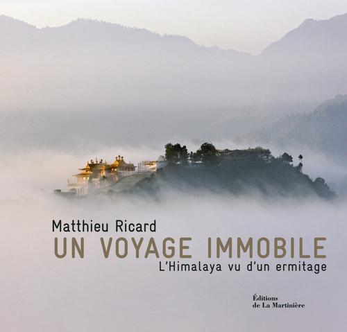 Un voyage immobile. L'Himalaya vu d'un ermitage