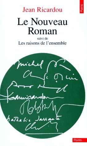 Le nouveau roman. Suivi de Les Raisons de l'ensemble