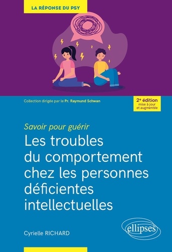 Les troubles du comportement chez les personnes déficientes intellectuelles. 2e édition revue et aug
