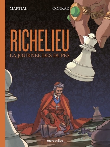 Richelieu. La journée des Dupes