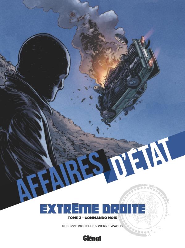 Affaires d'Etat - Extrême Droite Tome 3 : Commando noir