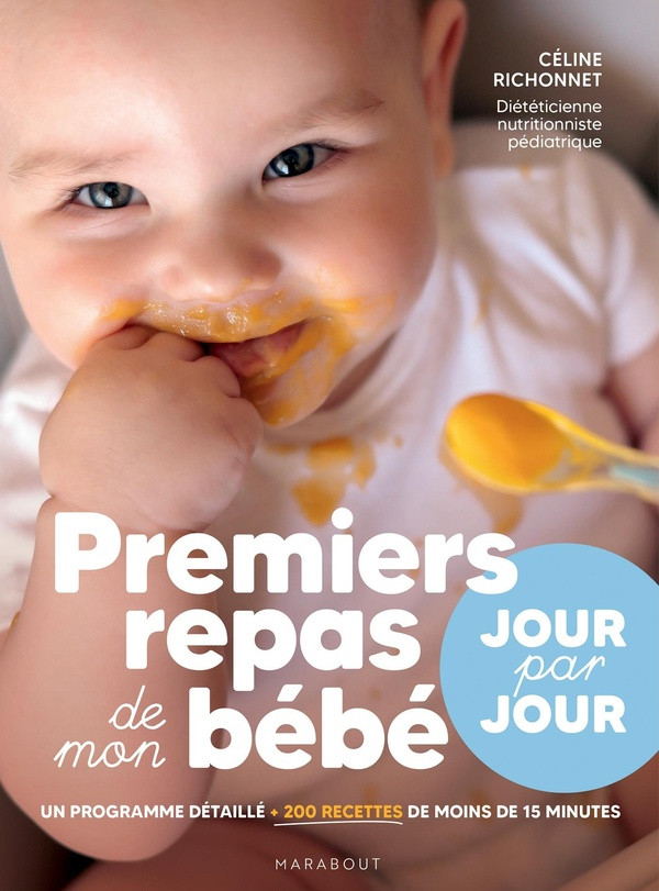 Le guide jour par jour des premiers repas de mon bébé. La diversification alimentaire clés en main !