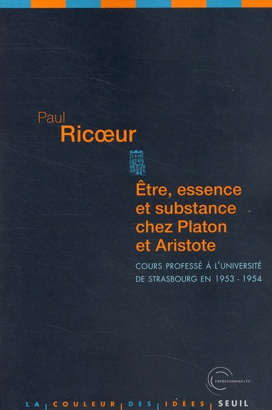 Etre, essence et substance chez Platon et Aristote. Cours professé à l'université de Strasbourg en 1