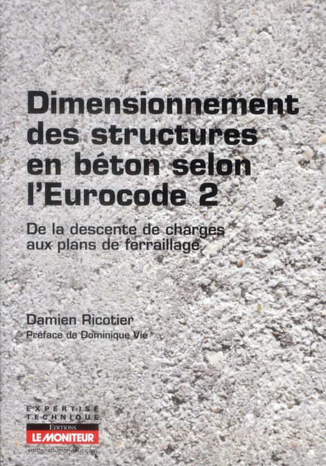 Dimensionnement des structures en béton selon l'Eurocode 2. De la descente de charge aux plans de fe