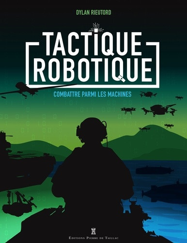 Tactique robotique. Combattre parmi les machines