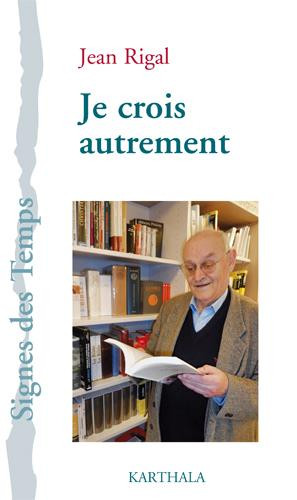 Je crois autrement