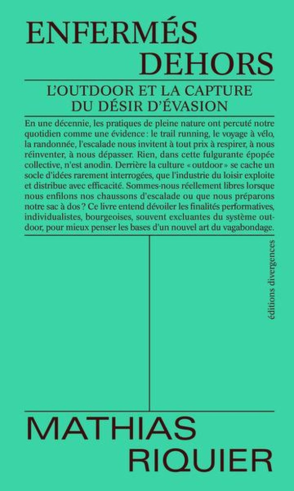 Enfermés dehors. L'outdoor et la capture du désir d'évasion
