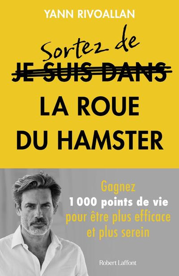 Sortez de la roue du hamster. Gagnez 1000 points de vie pour être plus efficace et plus serein
