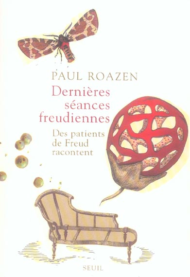 Dernières séances freudiennes. Des patients de Freud racontent