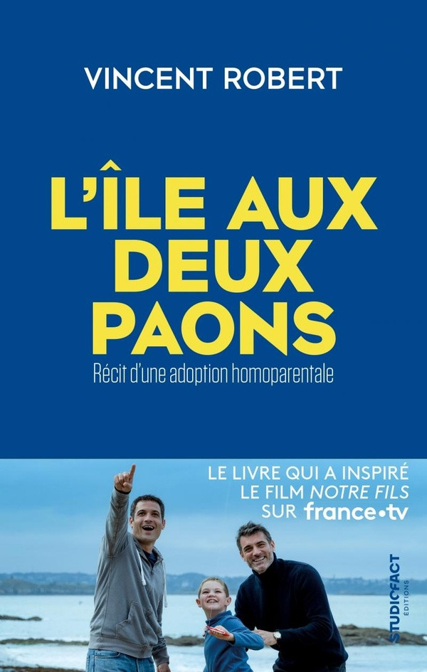 L'île aux deux paons. Récit d'une adoption homoparentale