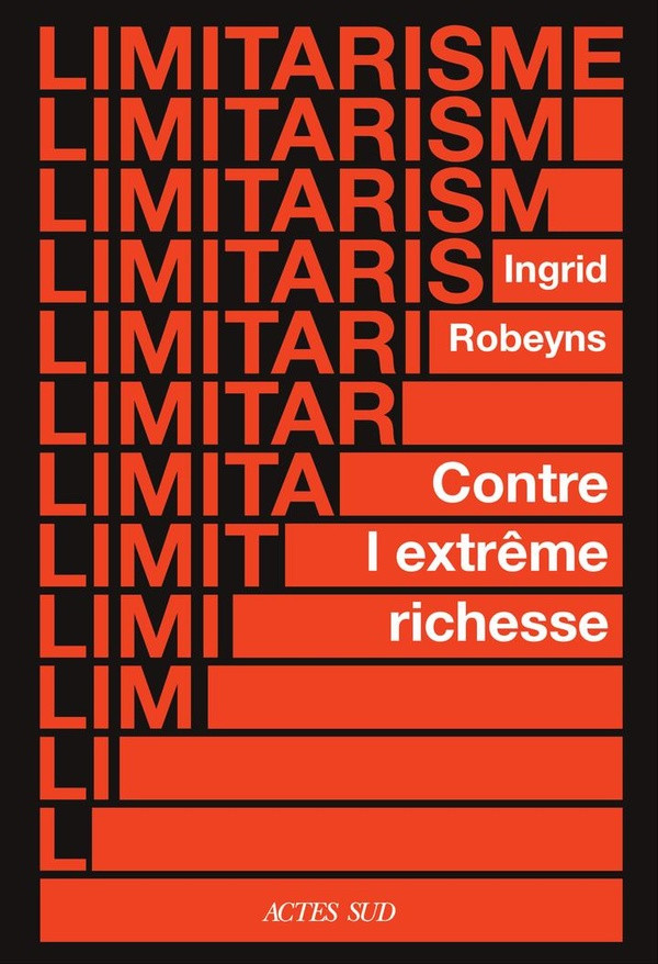 Limitarisme. Plaidoyer contre l'extrême richesse
