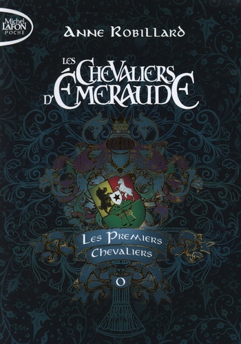 Les Chevaliers d'Emeraude Tome 0 : Les premiers chevaliers