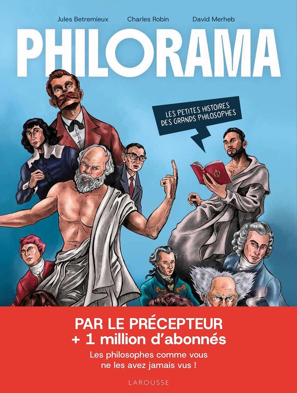 Philorama. Les petites histoires des grands philosophes