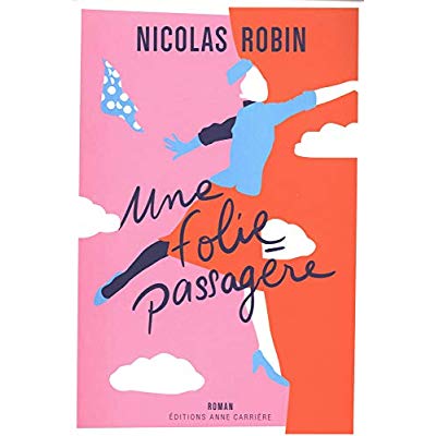 Une folie passagère