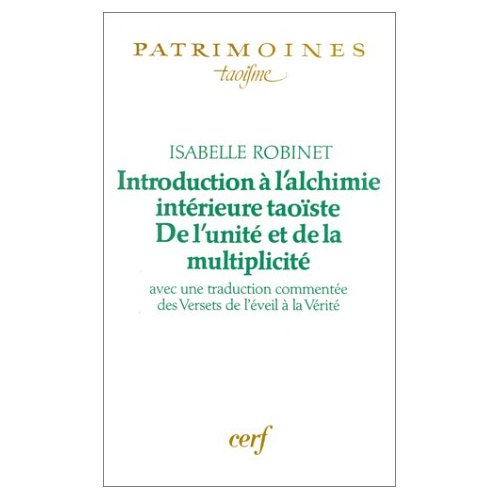 Introduction à l'alchimie taoïste. De l'unité et de la multiplicité, avec une trad. commentée des "V