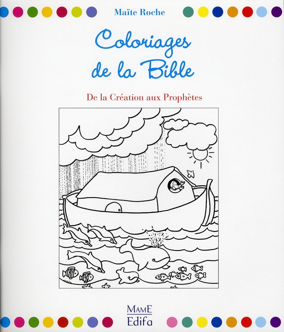 Coloriages de la Bible. De la Création aux Prophètes