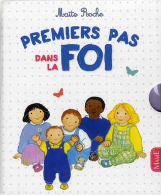 Premiers pas dans la foi. Coffret 5 volumes : Le jour de baptême ; Je vous salue Marie ; Enfant de l