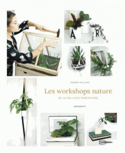 Les workshops nature. De la délicate parenthèse