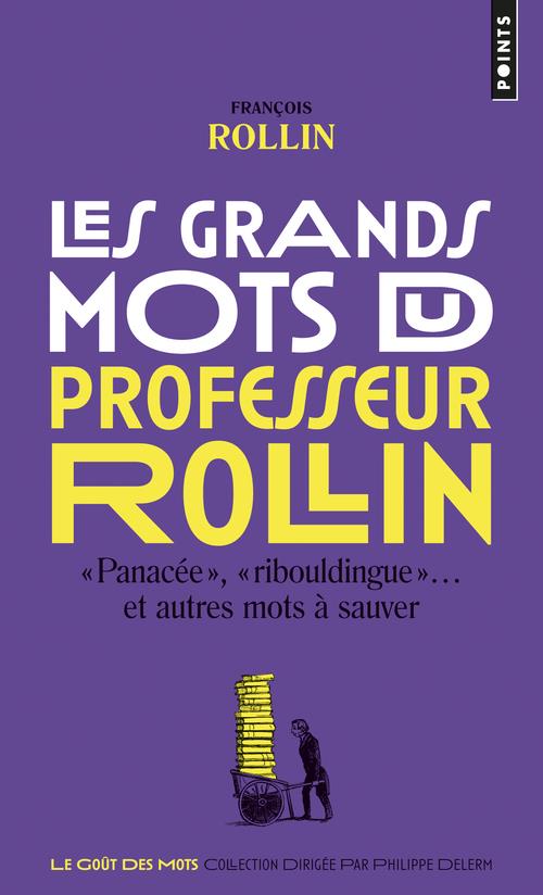 Les grands mots du professeur Rollin