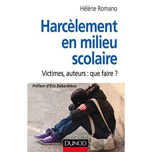 Harcèlement en milieu scolaire. Victimes, auteurs : que faire ?
