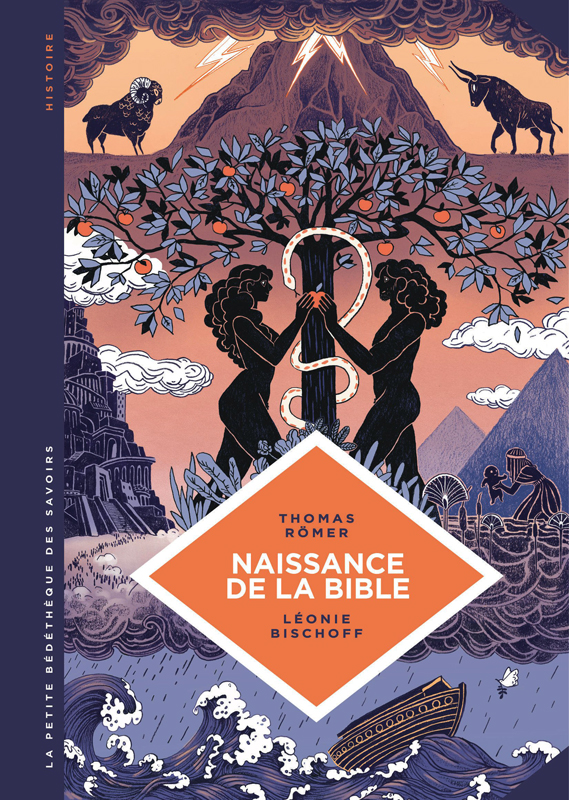 Naissance de la bible. Comment elle a été écrite