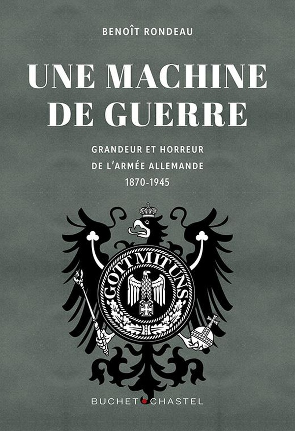 L'armée allemande 1870-1945. Grandeur et chute d'une force implacable