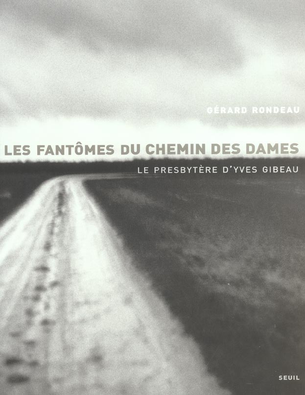 Les fantômes du Chemin des Dames. Le presbytère d'Yves Gibeau