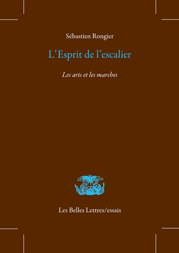 L'esprit de l'escalier. Les arts et les marches