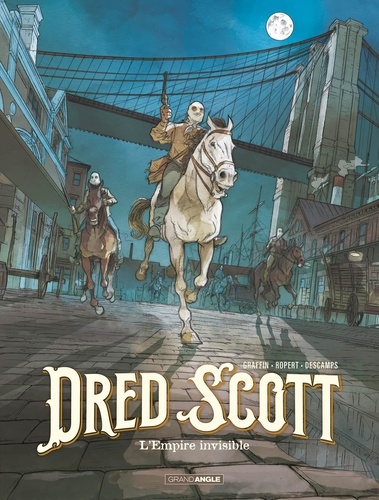Dred Scott Tome 2 : L'Empire invisible