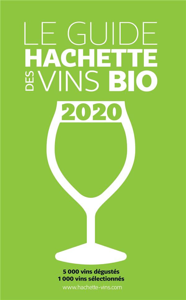 Le Guide Hachette des vins bio. Edition 2020