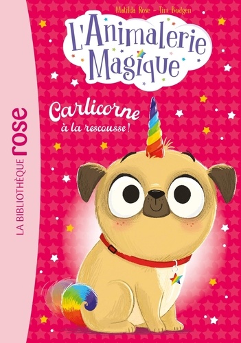 L'Animalerie Magique Tome 1 : Carlicorne à la rescousse !