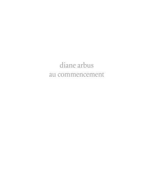 Diane Arbus au commencement. 1956-1962