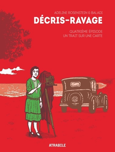 Décris-Ravage Tome 4 : Un trait sur la carte