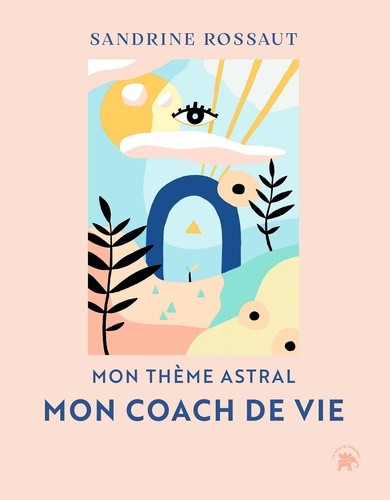Mon thème astral, mon coach de vie. Comprendre les défis de son thème natal afin de réaliser sa Miss