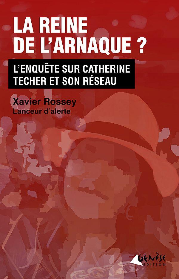 La reine de l'arnaque ? L’enquête sur Catherine Techer et son réseau