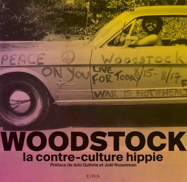 Woodstock. La contre-culture hippie