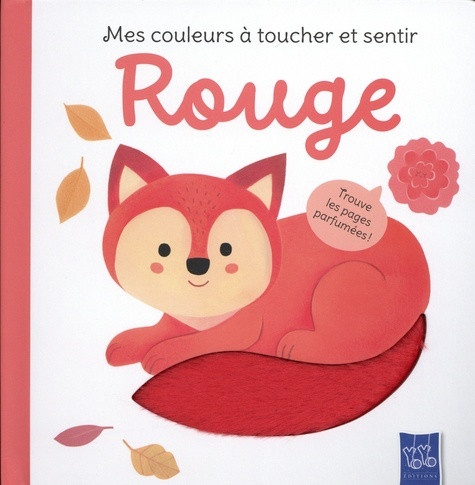 Rouge. Mes couleurs à toucher et sentir