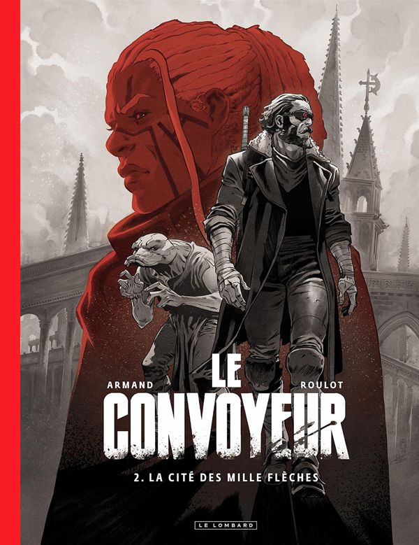Le Convoyeur Tome 2 : La cité des mille flèches. Edition spéciale en noir & blanc