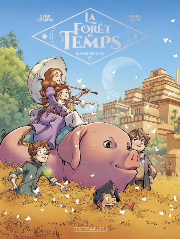 La Forêt du temps Tome 3 : Le voyage vers le sud