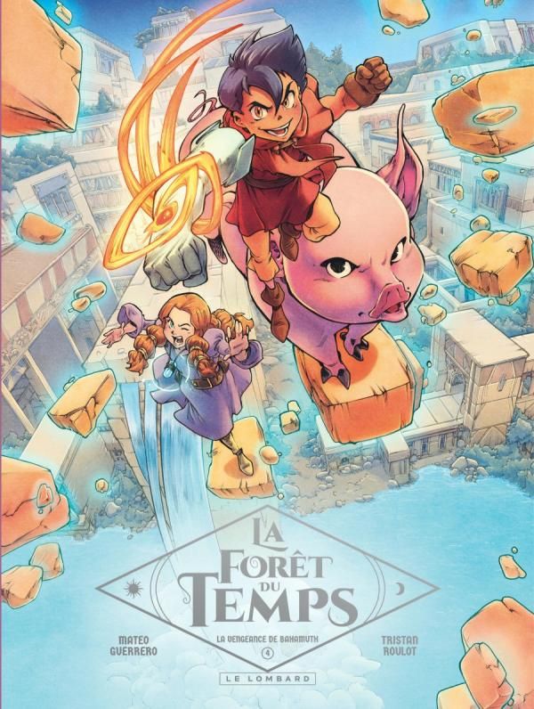 La Forêt du temps Tome 4 : La Vengeance de Bahamuth