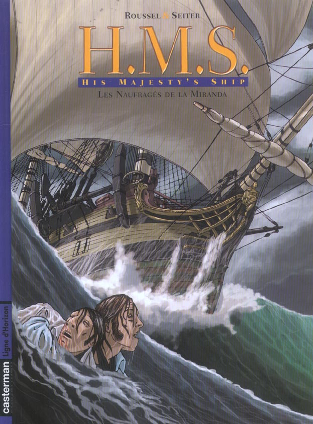 HMS : His Majesty's Ship Tome 1 : Les naufragés de la Miranda